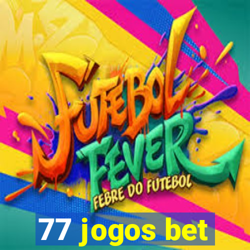 77 jogos bet